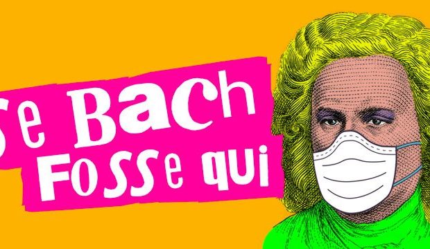 Se Bach Fosse Qui