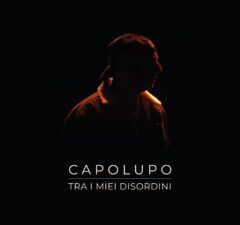 Capolupo - Tra i miei disordini